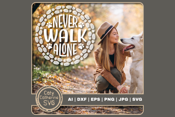 Review: Never Walk Alone Pet Dog Hiking Quote