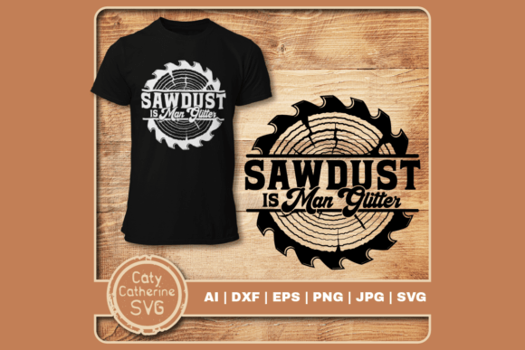 Review: Sawdust is Man Glitter Carpentry Quote