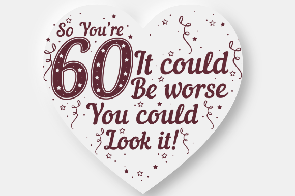 Reviewing 60TH BIRTHDAY FUNNY for Embroidery Projects