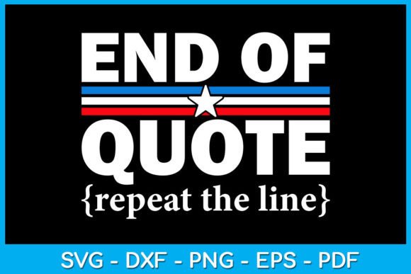Reviewing End of Quote Repeat the Line SVG Vol. 3