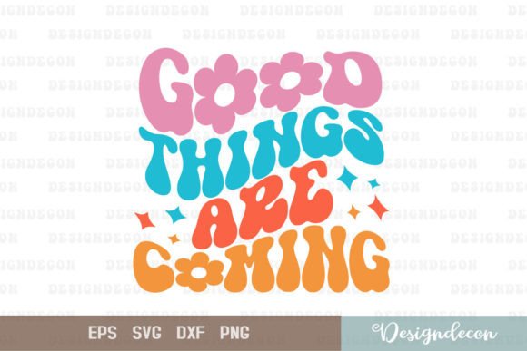 Reviewing Good Things Are Coming Retro Wavy SVG