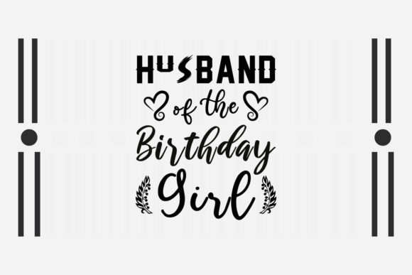 Reviewing the Husband of the Birthday Girl SVG for Embroidery
